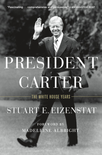 President Carter: The White House Years book cover by Stuart E. Eizenstat