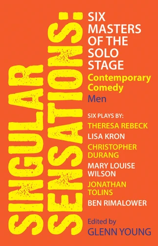 Singular Sensations: Six Masters of the Solo Stage: Contemporary Comedy: Men book cover by 