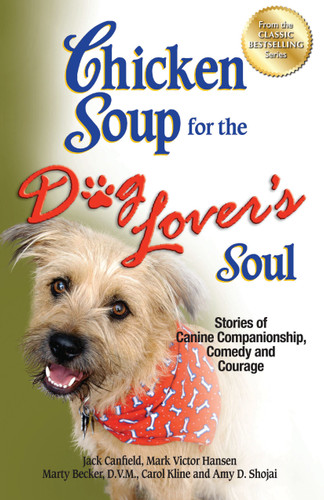 Chicken Soup for the Dog Lover's Soul: Stories of Canine Companionship, Comedy and Courage book cover by Jack Canfield, Mark Victor Hansen, Carol Kline