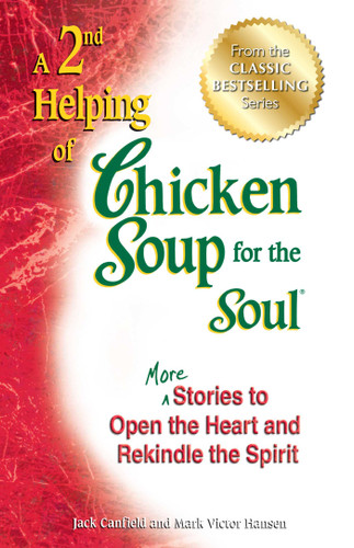 A 2nd Helping of Chicken Soup for the Soul: More Stories to Open the Heart and Rekindle the Spirit book cover by Jack Canfield, Mark Victor Hansen
