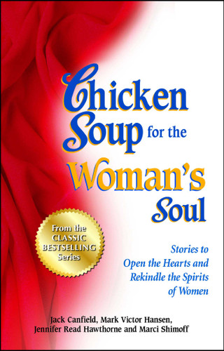 Chicken Soup for the Woman's Soul: Stories to Open the Heart and Rekindle the Spirit of Women book cover by Jack Canfield, Mark Victor Hansen, Jennifer Read Hawthorne