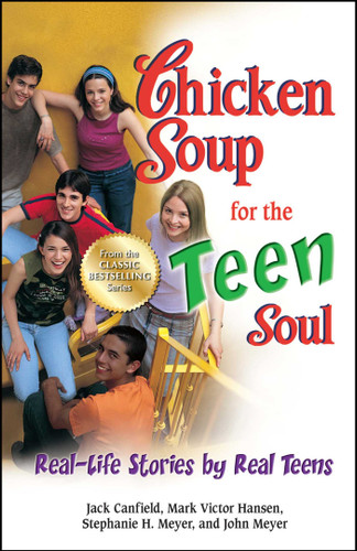 Chicken Soup for the Teen Soul: Real-Life Stories by Real Teens book cover by Jack Canfield, Mark Victor Hansen, Stephanie H. Meyer
