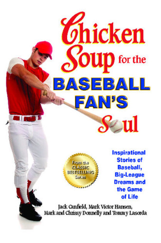 Chicken Soup for the Baseball Fan's Soul: Inspirational Stories of Baseball, Big-League Dreams and the Game of Life book cover by Jack Canfield, Mark Victor Hansen, Mark Donnelly