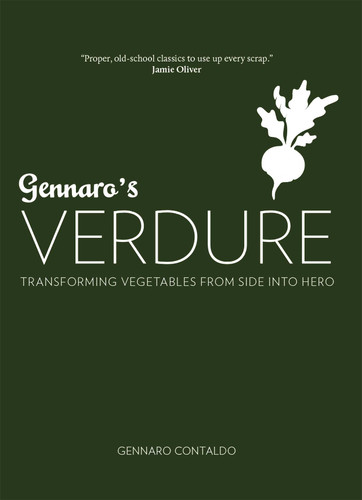 Gennaro's Verdure: Over 80 Vibrant Italian Vegetable Dishes (Gennaro's Italian Cooking) book cover by Gennaro Contaldo