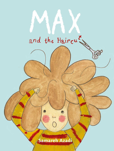 Max and the Haircut book cover by Samareh Azardi