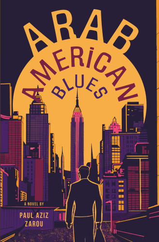 Arab American Blues: A Novel book cover by Paul Aziz Zarou