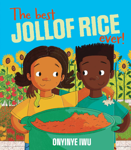 The Best Jollof Rice Ever book cover by Onyinye Iwu