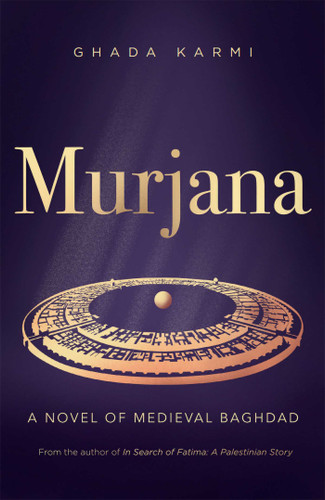 Murjana: A Novel of Medieval Baghdad book cover by Ghada Karmi