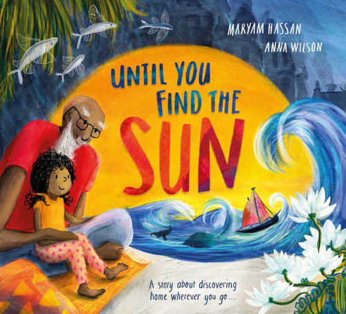 Until You Find the Sun: A Story About Discovering Home Wherever You Go book cover by Maryam Hassan