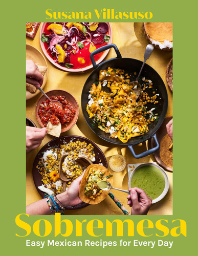 Sobremesa: Easy Mexican Recipes for Every Day book cover by Susana Villasuso