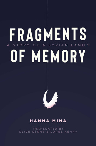 Fragments of Memory: A Story of a Syrian Family book cover by Hanna Mina