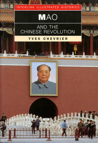 Mao and the Chinese Revolution (Interlink Illustrated Histories) book cover by Yves Chevrier
