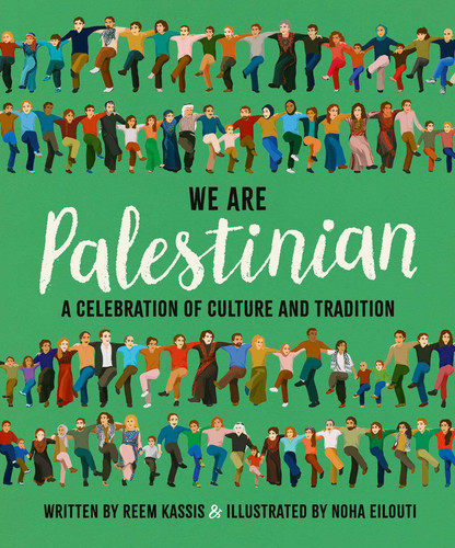 We Are Palestinian: A Celebration of Culture and Tradition book cover by Reem Kassis