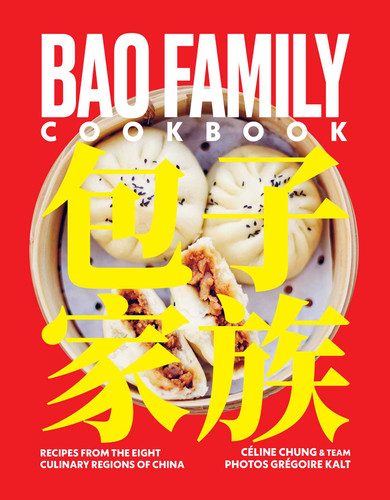 Bao Family Cookbook: Recipes from the Eight Culinary Regions of China book cover by Céline Chung