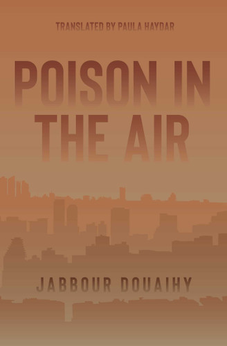 Poison in the Air: A Novel book cover by Jabbour Douaihy