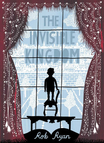 The Invisible Kingdom (The Invisible Kingdom Trilogy) book cover by Rob Ryan