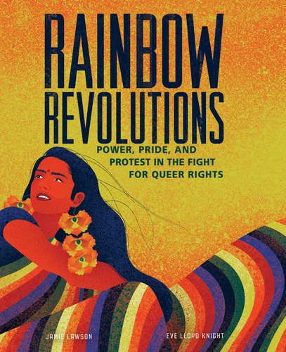 Rainbow Revolutions: Power, Pride, and Protest in the Fight for Queer Rights book cover by Jamie Lawson