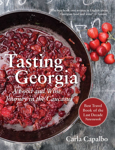 Tasting Georgia: A Food and Wine Journey in the Caucasus with Over 70 Recipes book cover by Carla Capalbo