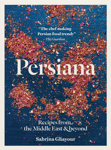 Persiana: Recipes from the Middle East & beyond book cover by Sabrina Ghayour