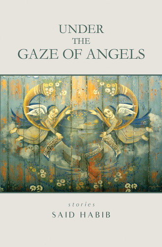 Under the Gaze of Angels: Stories book cover by Said Habib