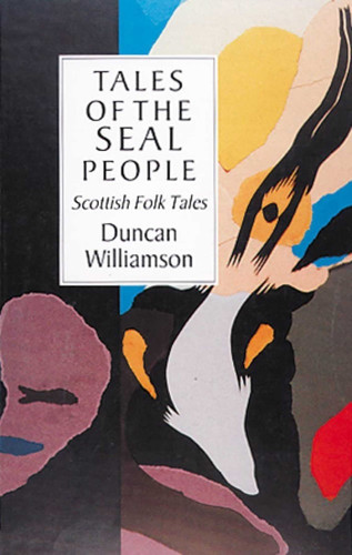 Tales of the Seal People: Scottish Folk Tales (International Folk Tale Series) book cover by Duncan Williamson
