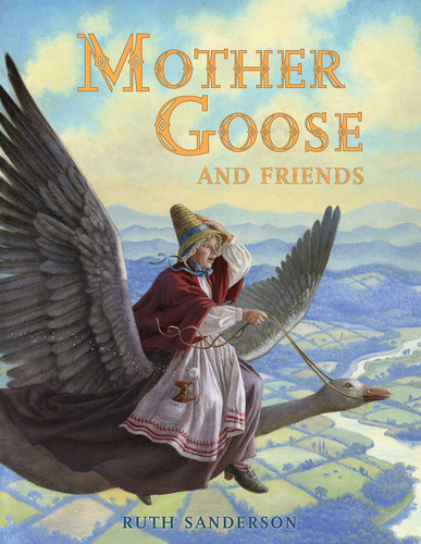 Mother Goose and Friends (The Ruth Sanderson Collection) book cover by Ruth Sanderson