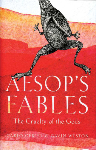 Aesop's Fables: The Cruelty of the Gods book cover by Carlo Gébler