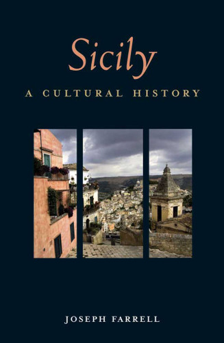 Sicily: A Cultural History (Interlink Cultural Histories) book cover by Joseph Farrell