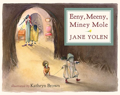 Eeny, Meeny, Miney Mole book cover by Jane Yolen