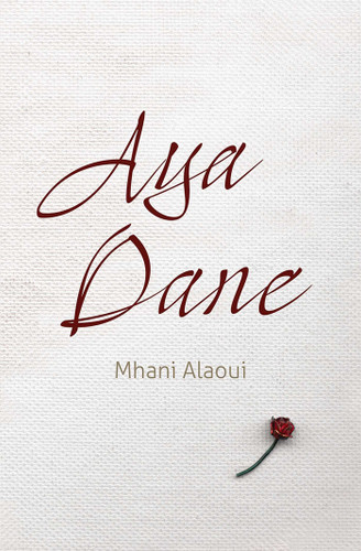 Aya Dane: A novel book cover by Mhani Alaoui