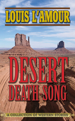 Desert Death-Song: A Collection of Western Stories book cover by Louis L'Amour