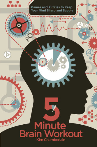 Five-Minute Brain Workout: Games and Puzzles to Keep Your Mind Sharp and Supple (Brain Workout) book cover by Kim Chamberlain