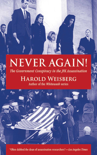 Never Again!: The Government Conspiracy in the JFK Assassination book cover by Harold Weisberg