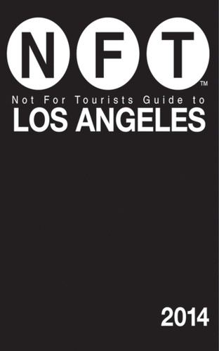 Not For Tourists Guide to Los Angeles 2014 book cover by Not For Tourists