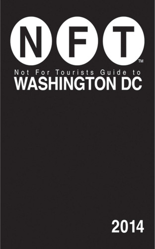 Not For Tourists Guide to Washington DC 2014 book cover by Not For Tourists