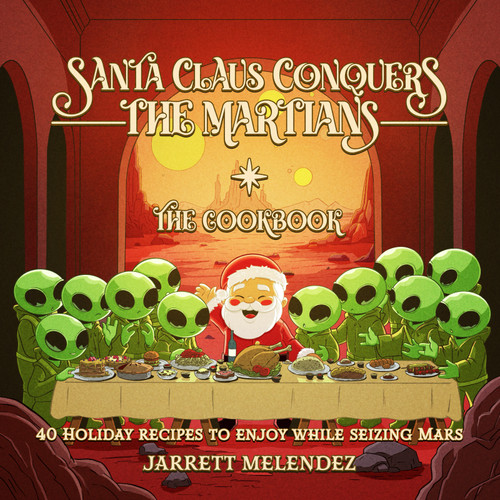 Santa Claus Conquers The Martians book cover by Jarrett Melendez