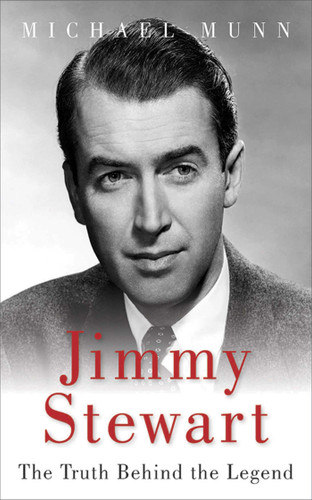 Jimmy Stewart: The Truth Behind the Legend book cover by Michael Munn