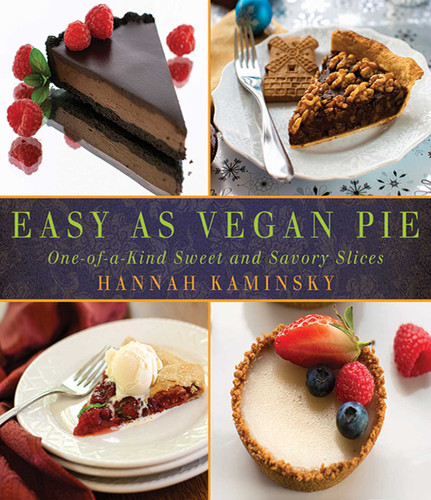 Easy As Vegan Pie: One-of-a-Kind Sweet and Savory Slices book cover by Hannah Kaminsky
