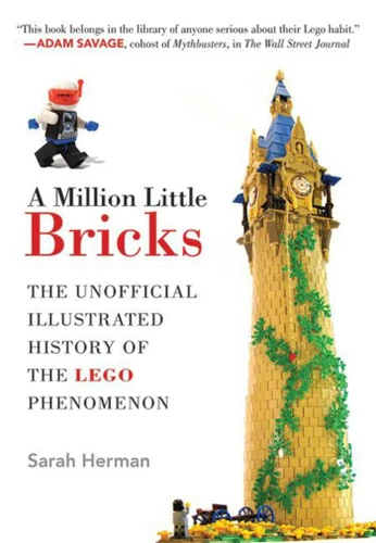A Million Little Bricks: The Unofficial Illustrated History of the LEGO Phenomenon book cover by Sarah Herman