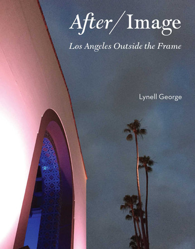 After/Image: Los Angeles Outside the Frame book cover by 