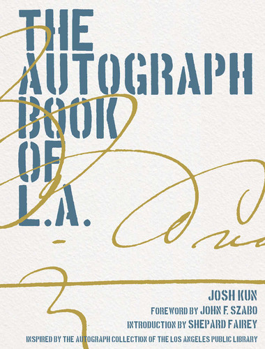 The Autograph Book of L.A. book cover by Josh Kun