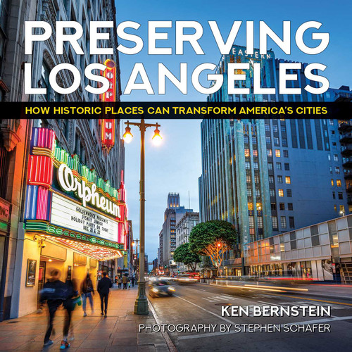 Preserving Los Angeles: How Historic Places Can Transform America's Cities book cover by Ken Bernstein