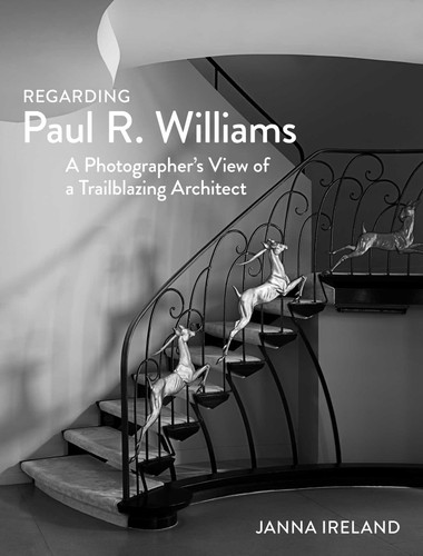 Regarding Paul R. Williams: A Photographer's View of a Trailblazing Architect book cover by Janna Ireland