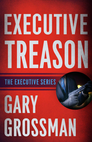 Executive Treason book cover by GARY GROSSMAN