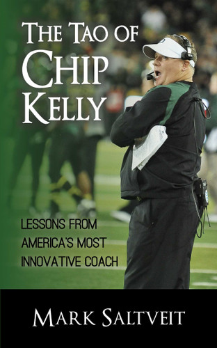 The Tao of Chip Kelly: Lessons from America's Most Innovative Coach book cover by Mark Saltveit