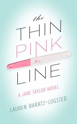 The Thin Pink Line: A Jane Taylor Novel book cover by Lauren Baratz-Logsted