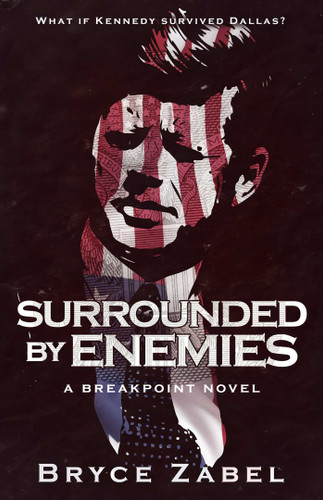 Surrounded by Enemies: A Breakpoint Novel book cover by Bryce Zabel