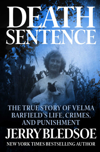 Death Sentence: The True Story of Velma Barfield's Life, Crimes, and Punishment book cover by Jerry Bledsoe