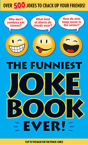 The Funniest Joke Book Ever! book cover by Bathroom Readers' Institute