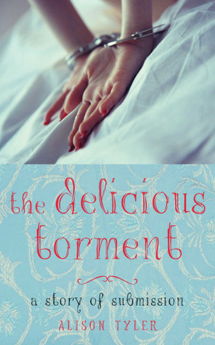 Delicious Torment: A Story of Submission book cover by Alison Tyler